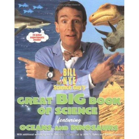 Pre-Owned Bill Nye the Science Guy's Great Big Book of Science: Featuring Oceans and Dinosaurs (Paperback) 0786855916 9780786855919
