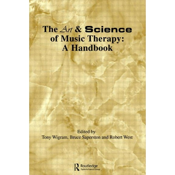 Art & Science of Music Therapy: A Handbook, (Paperback)