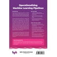 thumbnail image 2 of Operationalizing Machine Learning Pipelines: Building Reusable and Reproducible Machine Learning Pipelines Using Mlops (Paperback), 2 of 2