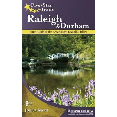 Five-Star Trails: Raleigh and Durham : Your Guide to the Area's Most Beautiful