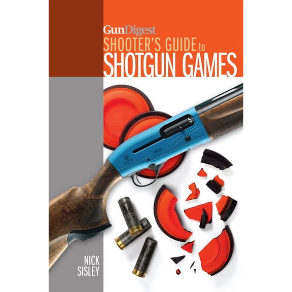 Gun Digest Shooter's Guide to Shotgun Games, (Paperback)