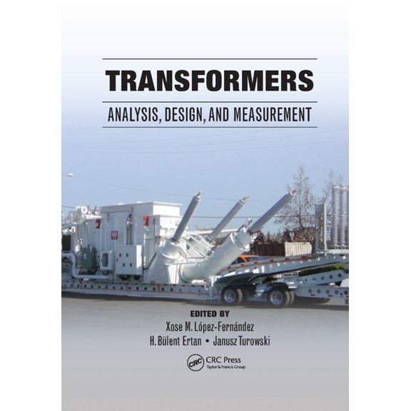 Transformers: Analysis, Design, and Measurement, (Paperback)
