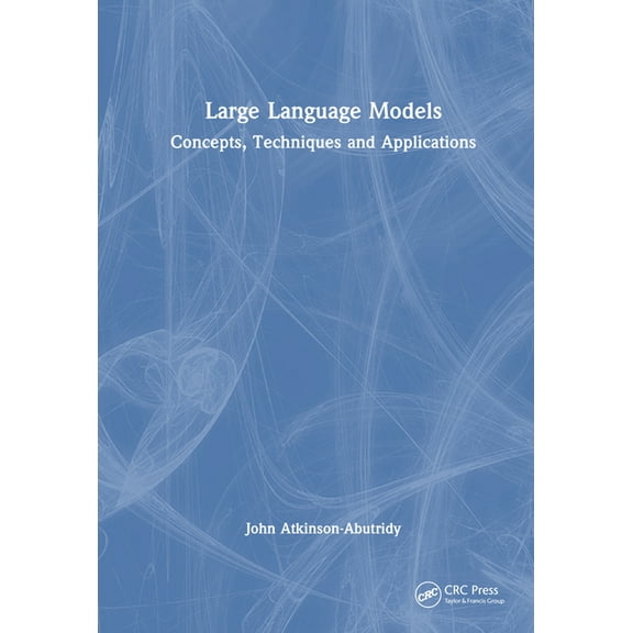Large Language Models: Concepts, Techniques and Applications, (Hardcover)