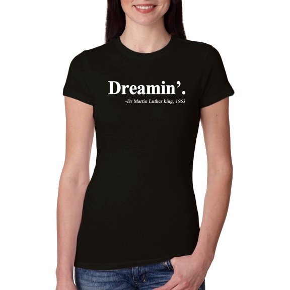 Dreamin' Dr Martin Luther King Jr. 1963 Womens Slim Fit Junior Tee, Black, Small