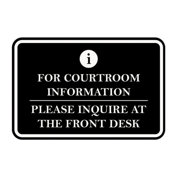 Signs ByLITA Classic Framed For Courtroom Information, Please Inquire at the Front Desk Door or Wall Sign Durable ABS Plastic | Laser Engraved | Easy Installation | Courtroom Sign (Black) - Small