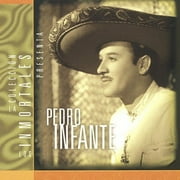 La Coleccion Los Inmortales Presenta Pedro Infante