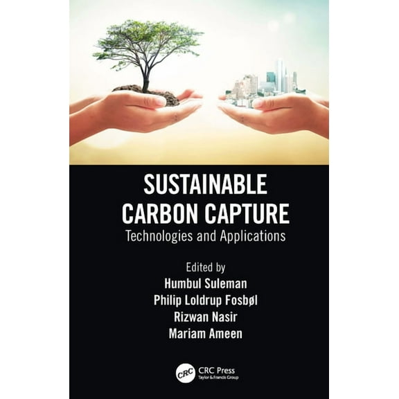 Sustainable Carbon Capture: Technologies and Applications, (Hardcover)
