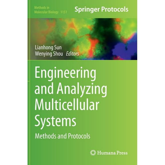 Methods in Molecular Biology Engineering and Analyzing Multicellular Systems: Methods and Protocols, Book 1151, (Hardcover)