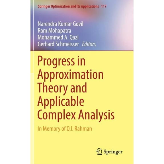 Springer Optimization and Its Applicatio Progress in Approximation Theory and Applicable Complex Analysis: In Memory of Q.I. Rahman, Book 117, (Hardcover)
