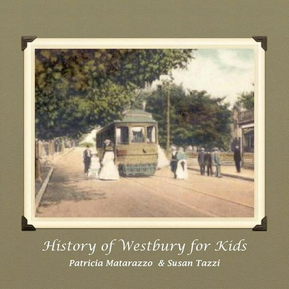 History of Westbury for Kids, (Paperback)