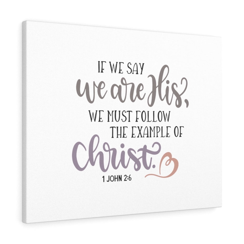 scripture-canvas-we-are-his-1-john-2-6-christian-wall-art-bible-verse