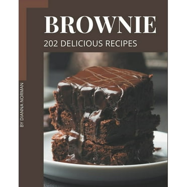 202 Delicious Brownie Recipes: A Brownie Cookbook You Will Need, (Paperback)