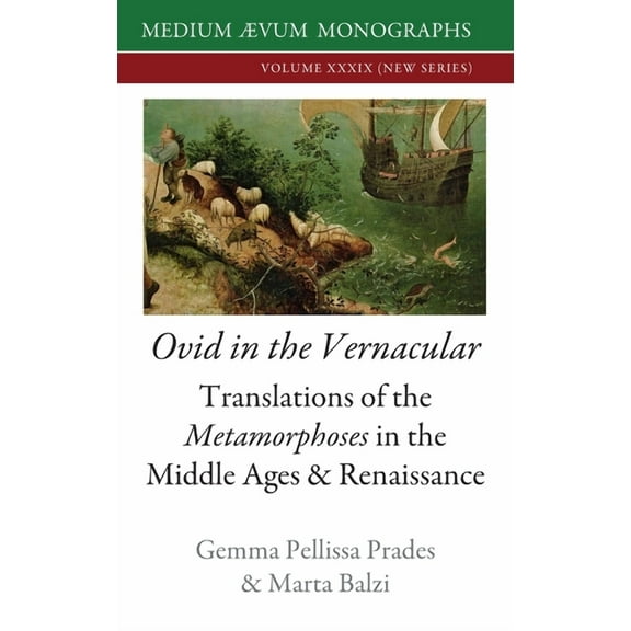 Ovid in the Vernacular: Translations of the Metamorphoses in the Middle Ages & Renaissance (Hardcover)