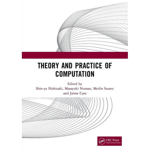 Theory and Practice of Computation: Proceedings of the Workshop on Computation: Theory and Practice (WCTP 2019), Septemb, (Paperback)