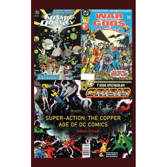 Super-Action: The Copper Age of DC Comics 1984 - 1991, (Hardcover)