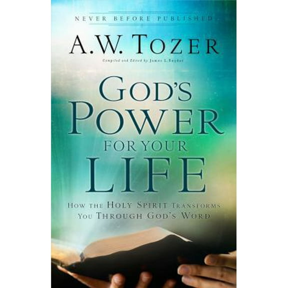 Pre-Owned God's Power for Your Life: How the Holy Spirit Transforms You Through God's Word (Paperback) 0830765379 9780830765379