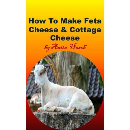 How To Make Feta Cheese and Cottage Cheese - (Best Cottage Cheese Brand)