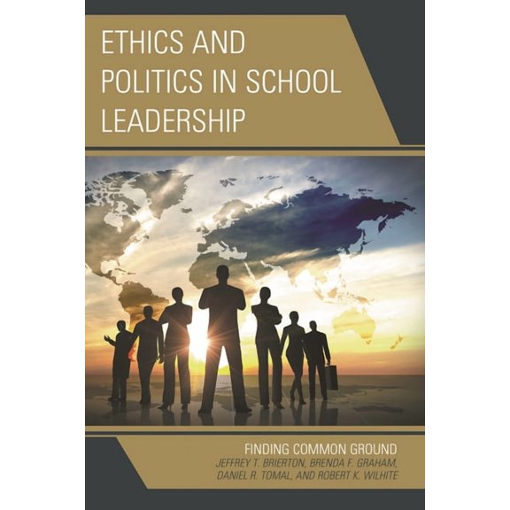 Concordia University Leadership Ethics and Politics in School Leadership: Finding Common Ground, (Hardcover)