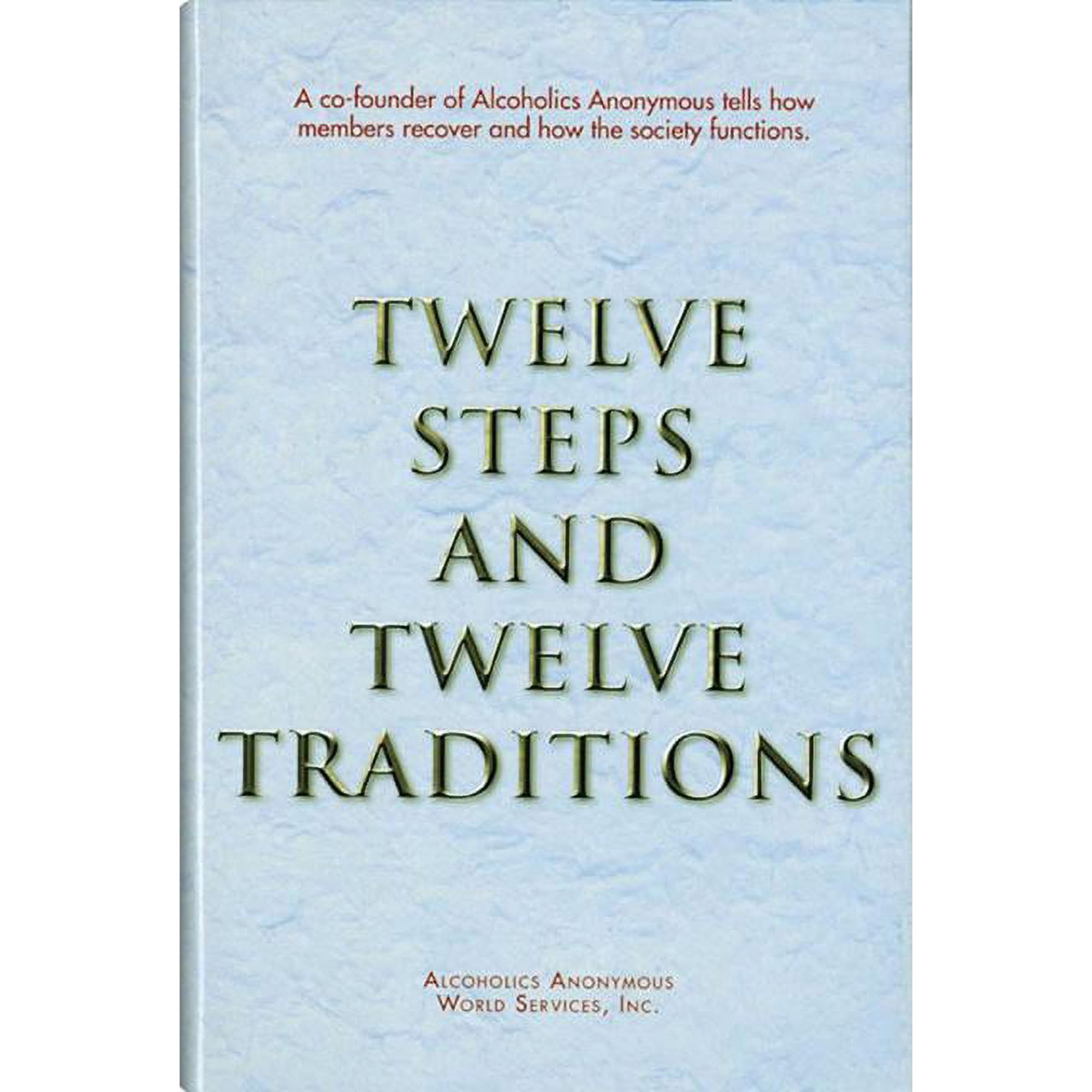 Twelve Steps and Twelve Traditions Trade Edition (Hardcover)