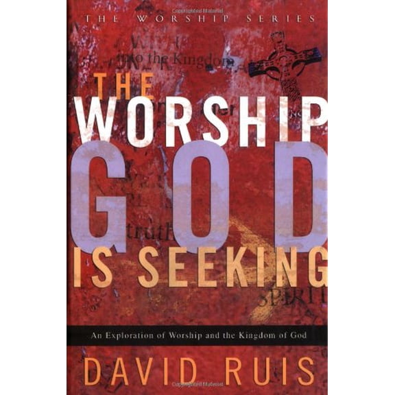 Pre-Owned Worship (Gospel Light): The Worship God Is Seeking (Hardcover)