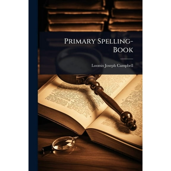 Primary Spelling-Book, (Paperback)