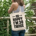 thumbnail image 2 of So Happy, I'm 30 Twice, 60th Birthday Humor Quote, 12oz Canvas Tote Bag, 2 of 3
