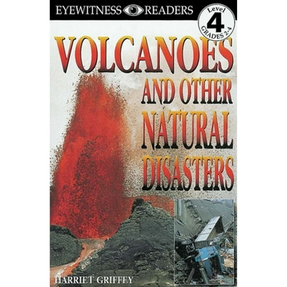 Pre-Owned DK Readers L4: Volcanoes and Other Natural Disasters (Paperback 9780789429643) by Harriet Griffey