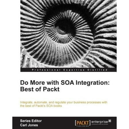 Do more with SOA Integration: Best of Packt -