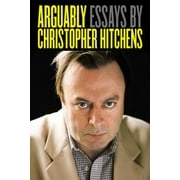 Pre-Owned Arguably: Essays by Christopher Hitchens (Hardcover) 1455502774 9781455502776