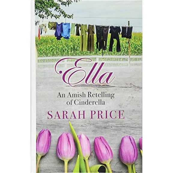 Pre-Owned Ella : An Amish Retelling of Cinderella