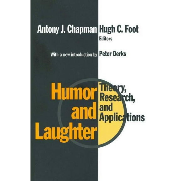 Humor and Laughter: Theory, Research and Applications, (Hardcover)