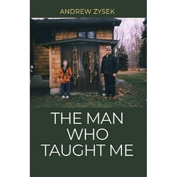 The Man Who Taught Me (Paperback)