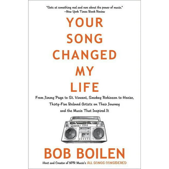 Your Song Changed My Life: From Jimmy Page to St. Vincent, Smokey Robinson to Hozier, Thirty-Five Beloved Artists on The, (Paperback)