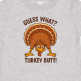 thumbnail image 4 of Inktastic Guess What Turkey Butt Boys or Girls Baby T-Shirt, 4 of 5