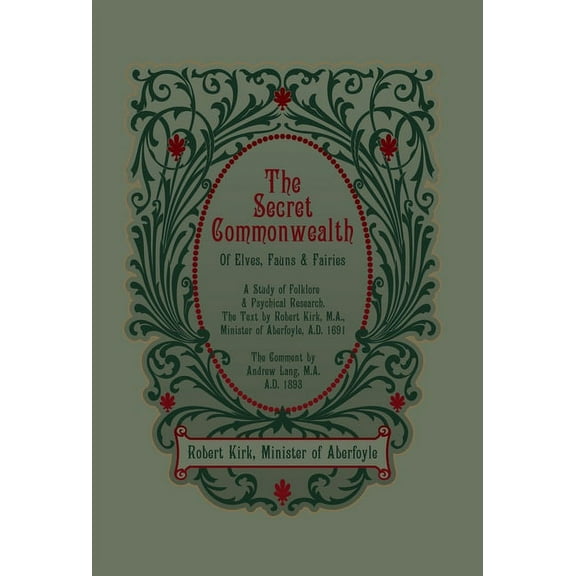 The Secret Commonwealth of Elves, Fauns and Fairies, (Hardcover)