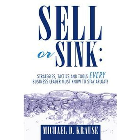 Sell Or Sink Strategies Tactics And Tools Every Business