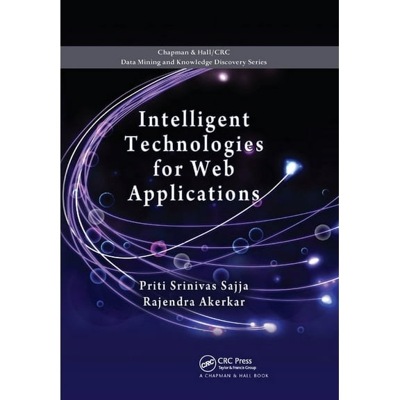 Chapman & Hall/CRC Data Mining and Knowl Intelligent Technologies for Web Applications, (Paperback)