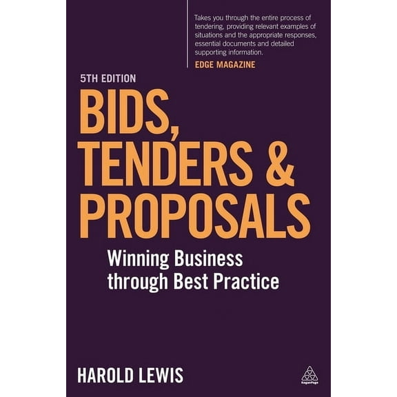 Bids, Tenders and Proposals: Winning Business Through Best Practice, (Paperback)