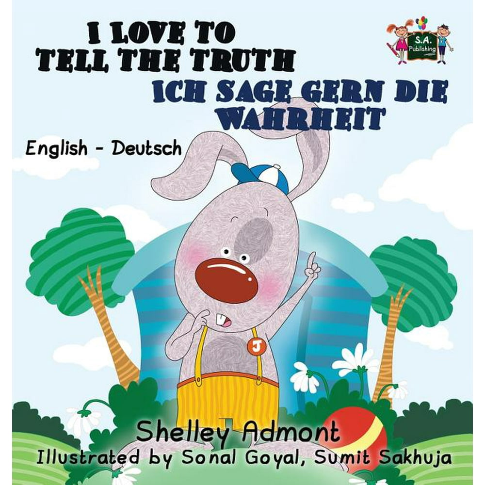 English German Bilingual Collection: I Love to Tell the Truth Ich sage