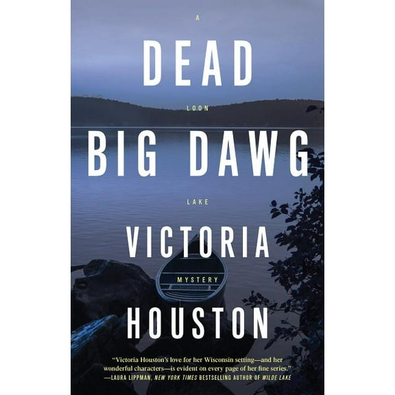 Loon Lake Mystery Dead Big Dawg, Book 19, (Paperback)