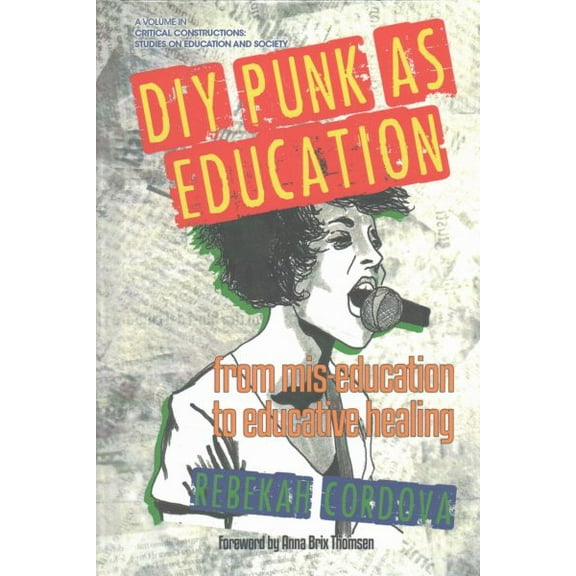 DIY Punk as Education: From Mis-education to Educative Healing(HC) (Hardcover)