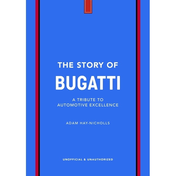 Story of Cars The Story of Bugatti, (Hardcover)