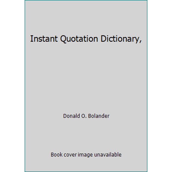 Pre-Owned Instant Quotation Dictionary, (Hardcover) 0911744053 9780911744057