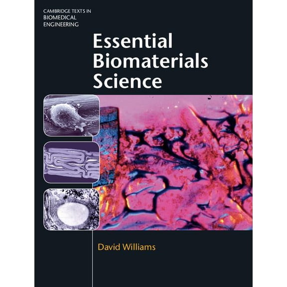 Cambridge Texts in Biomedical Engineerin Essential Biomaterials Science, (Hardcover)