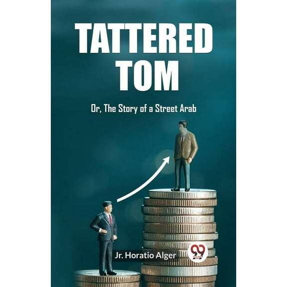 Tattered Tom Or, The Story of a Street Arab, (Paperback)