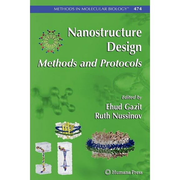 Methods in Molecular Biology Nanostructure Design: Methods and Protocols, Book 474, (Paperback)