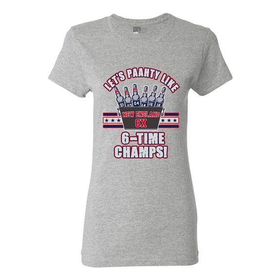 Ladies Let's Paahty Like 6-Time Champs New England Football DT T-Shirt Tee