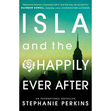 Isla and the Happily Ever After (Anna & the French Kiss 3)