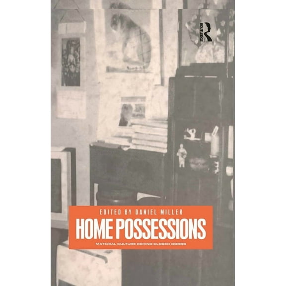 Materializing Culture (Hardcover) Home Possessions: Material Culture Behind Closed Doors, (Hardcover)