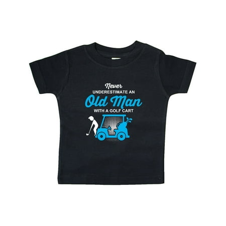 

Inktastic Underestimate Old Man Golf Cart Gift Baby Boy or Baby Girl T-Shirt